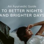 Sleep, Simply Explained: An Ayurvedic Guide to Better Nights and Brighter Days